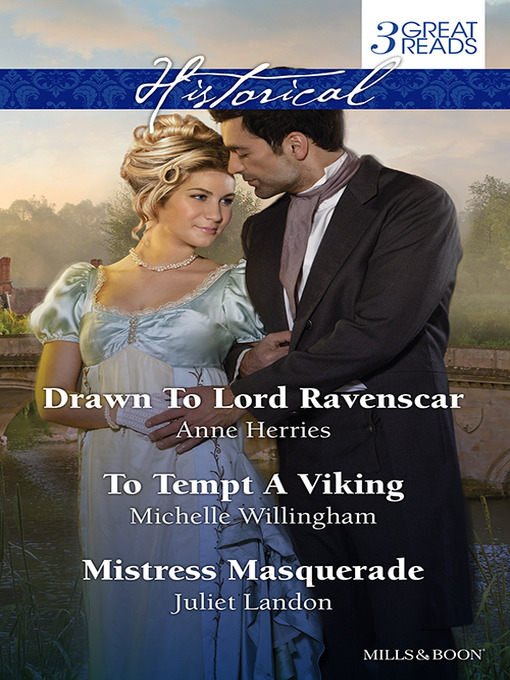 Title details for Drawn to Lord Ravenscar/To Tempt a Viking/Mistress Masquerade by Anne Herries - Available